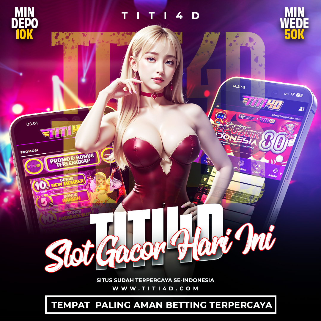 TITI4D: Daftar Agen Toto Macau 4D Terbaik & Link Toto Slot Paling Laris se-Indonesia
